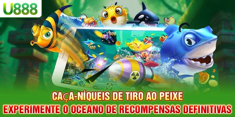 Caça-níqueis de tiro ao peixe – Experimente o oceano de recompensas definitivas