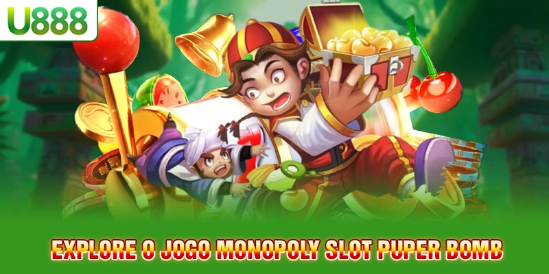 Explore o jogo Monopoly Slot Puper Bomb