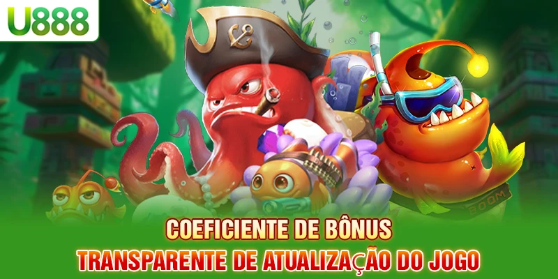 Coeficiente de bônus transparente de atualização do jogo