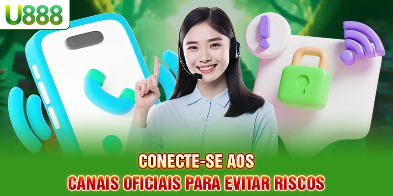 Conecte-se aos canais oficiais para evitar riscos Conecte-se aos canais oficiais para evitar riscos