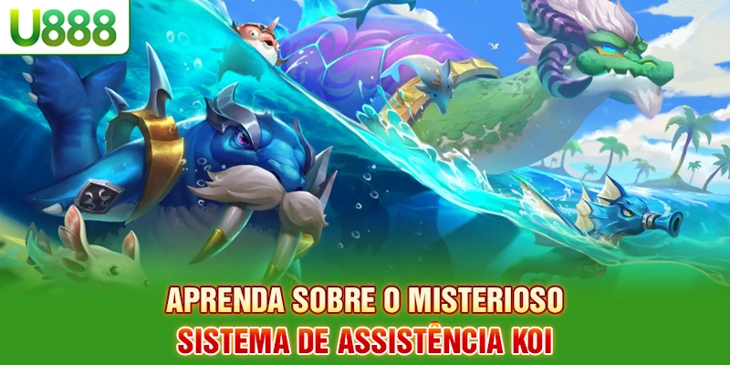 Aprenda sobre o misterioso sistema de assistência KOI