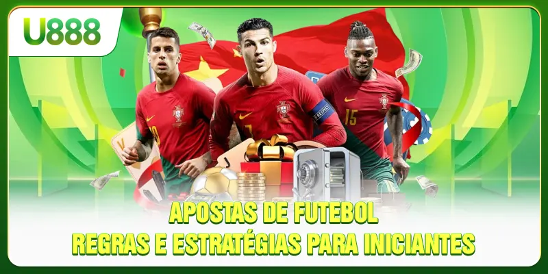 Apostas de futebol: regras e estratégias para iniciantes