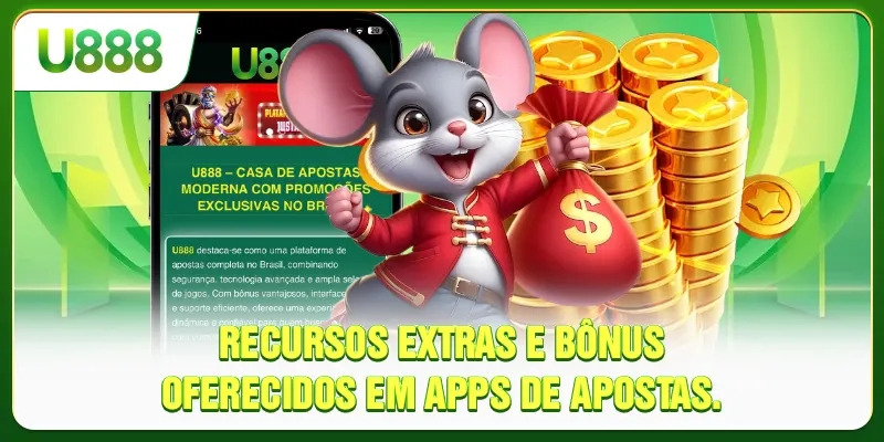 Recursos extras e bônus oferecidos em apps de apostas
