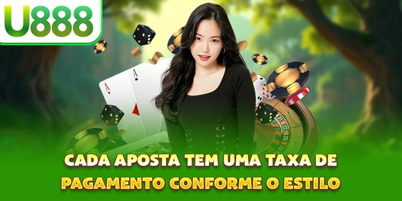 Cada aposta tem uma taxa de pagamento conforme o estilo Cada aposta tem uma taxa de pagamento conforme o estilo